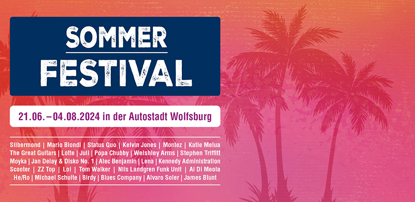 Das Sommerfestival in Wolfsburg lädt ein und Sie können mit dabei sein!